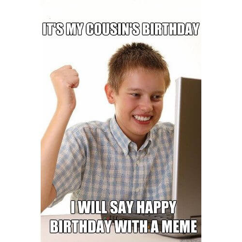 happy birthday meme cousin